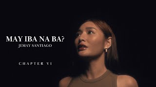 Jemay Santiago - May Iba Na Ba? (Official Music Video)