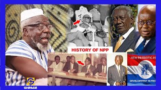 Full History Of The New Patriotic Party; How it was formed \u0026 who are the real Founders