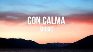 Daddy Yankee & Snow - Con Calma (Lyrics Video) MUSIC | SONG | LYRICS SONG | LYRICS STATUS MUSIC