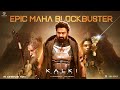 Kalki 2898 AD Epic Maha Blockbuster - Hindi | Prabhas, Amitabh, Kamal Haasan, Deepika | Nag Ashwin