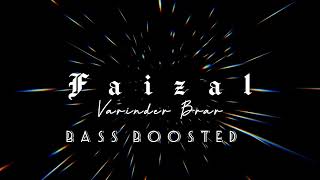 FAIZAL [Bass boosted ] Varinder Brar | Slow Flow Music #bass #boosted #Faizal #varinderbrar