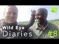 Wild Eye Diaries Episode 8
