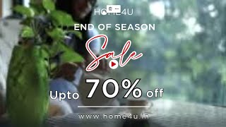 Discover unbeatable savings at Home4U's End of Season Sale - Upto 70% Off!