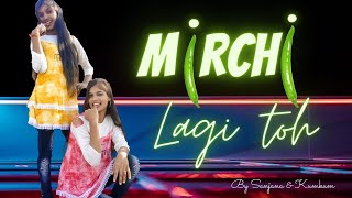 Mirchi Lagi Toh | DANCE VIDEO - Coolie No.1 | VarunDhawan, Sara Ali Khan| By Sanjana & Kumkum saha.