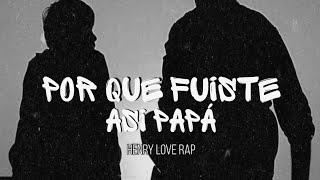 Por Que  Fuiste Asi Papá 💔😭HENRY LOVE RAP FT APMC & WILL SMITH (el rap que te hara llorar)RAP 2021