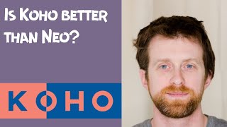 Is Koho better than Neo?