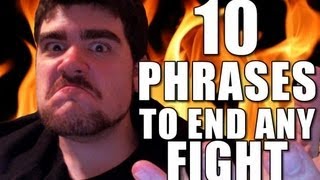 10 Phrases to End ANY Fight