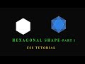How to create a HEXAGON  using only css - part 1