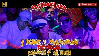J KING Y MAXIMAN ❌ REYKON ❌ DAYME Y EL HIGH - Mermelada  Reggaeton
