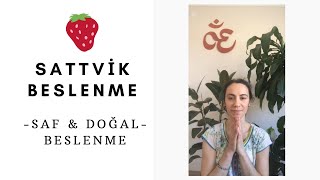 Sattvik Beslenme (Saf \u0026 Doğal Beslenme)