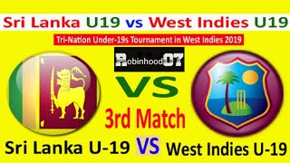 WI-U19 VS SL-U19 DREAM11 TEAM 2019 । West Indies vs Sri Lanka tri-Nation Under-19