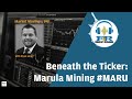 beneath the ticker marula mining w ryan long maru