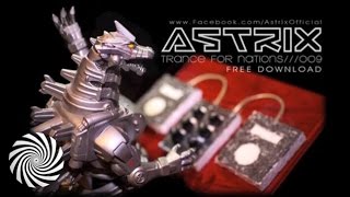Astrix - Trance For Nations 009 [HQ]