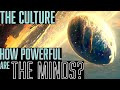 How powerful are the Culture Minds? || The Culture Lore