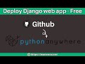 Deploy a Django web app to PythonAnywhere | Free