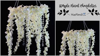 DIY Simple Floral Chandelier | DIY Budget  Wedding Decor | DIY Tutorial