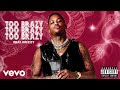 YG - Too Brazy (Audio) ft. Mozzy