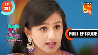 Nimbu Sharbat' - Wagle Ki Duniya - Ep 381 - Full Episode - 18 June 2022