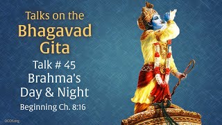 ബ്രഹ്മാവിൻ്റെ പകലും രാത്രിയും • സ്വാമി നിർമ്മലാനന്ദയുടെ ഭഗവദ് ഗീതയെക്കുറിച്ചുള്ള സംഭാഷണം 45