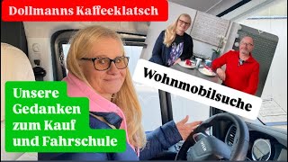 Dollmanns Kaffeeklatsch #58 Wohnmobilsuche - unsere Gedanken zum Kauf