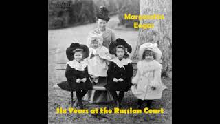 Six Years at the Russian Court by Magaretta Eagar read by Various | Full Audio Book