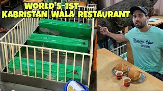 World's 1st KABRISTAN Wala Restaurant😱😱 कब्रों के बीच बैठ कर खाया जाता है यहाँ😳☠ Indian Street Food