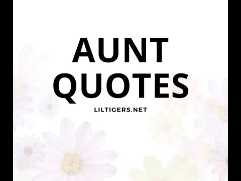 What is an aunt quote?