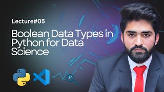 Boolean in Python: Understanding Boolean Data Types in Python Programming | Lecture#5 | Urdu/Hindi