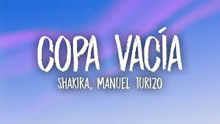 Shakira, Manuel Turizo - Copa Vacía (Letra/Lyrics)  | 15p Lyrics/Letra
