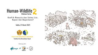 Konflik Manusia-Satwa Liar: Kapan dan Bagaimana? - Webinar Human Wildlife 2