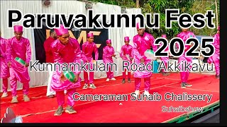 Paruvakunnu Fest 2025|Kunnamkulam Road,Akkikkavu|11/01/2025|Cameraman Suhaib Chalissery|Suhaibshow