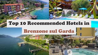 Top 10 Recommended Hotels In Brenzone sul Garda | Best Hotels In Brenzone sul Garda