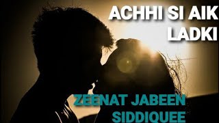 Achchi Si Aik Ladki|Zeenat The Narrator|