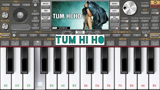 Tum Hi Ho ( Aashiqui 2 ) Mobile Piano Org2021 || Mobile Se Piano Kaise Bajaye