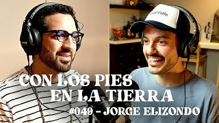 Traumas y Psicoterapia Psicodélica | Jorge Elizondo | Con los Pies en la Tierra #049