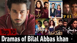 Top 10 Most Popular Dramas Of Bilal Abbas Khan
