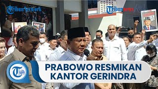 Ketum Gerindra Prabowo Resmikan Kantor Badan Pemenangan Presiden Gerindra, Ingatkan Kader Pemilu