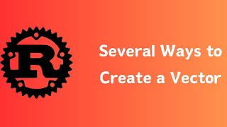 Rust | Several Ways to Create a Vector | Tutorial 008