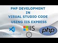 PHP development in Visual Studio Code (VS Code) using IIS Express