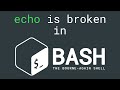 bash's echo command is broken