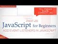 How to use addEventlistener in JavaScript tutorial for Beginners