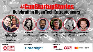 "Celebrating CleanTech Entrepreneurs" - #CanStartupStories speaker event