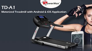 PowerMax Fitness Urban Trek TD-A1  Pre-Installed Motorized Treadmill with Android and iOS App