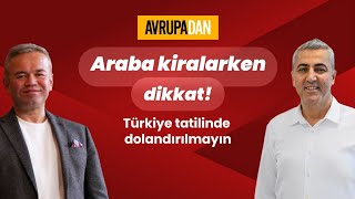 Tatil dönemi geliyor: Araba kiralarken bunlara dikkat! - Otorento Kurucusu Kadir Kırmızı anlattı