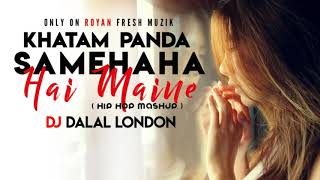 Sambhala Hai Maine x Khatam x Panda   Trap Remix