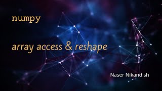 numpy array access & reshape