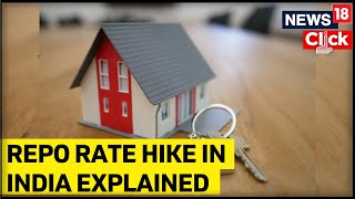 RBI's Repo Rate Hike: Home Loan EMIs Set To Go Up By 2-4% | RBI New Rules | Repo Rate In India