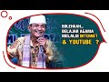 Bolehkah Belajar Agama melalui internet Dan Kanal Yuotube? Buya Syakur Yasin Ma