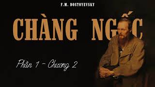 Chàng ngốc - Chương 2 l Fyodor Dostoevsky l Audiobook VTC Now