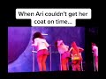 when ari couldn’t get her coat on time funny stage moments